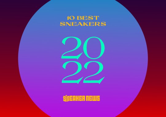Sneaker News Selects The 10 Best Sneakers Of 2022