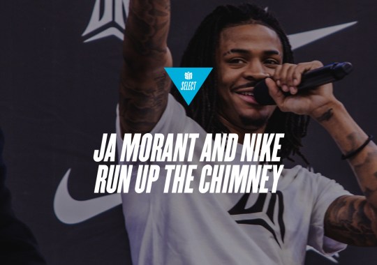 Ja Morant And Disrupt nike Run Up The Chimney With The Ja 1