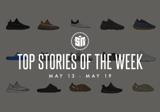 Eight Can’t Miss Sneaker all News Headlines From May 13th To May 19th