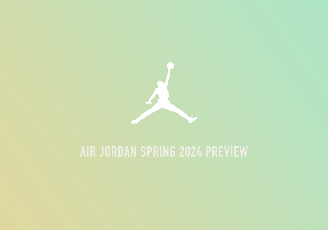 air jordan spring 2024 preview