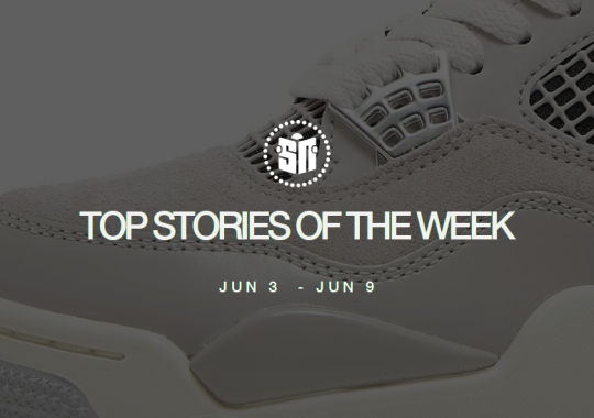 Ten Can’t Miss Sneaker News Headlines From June 3rd To June 9th