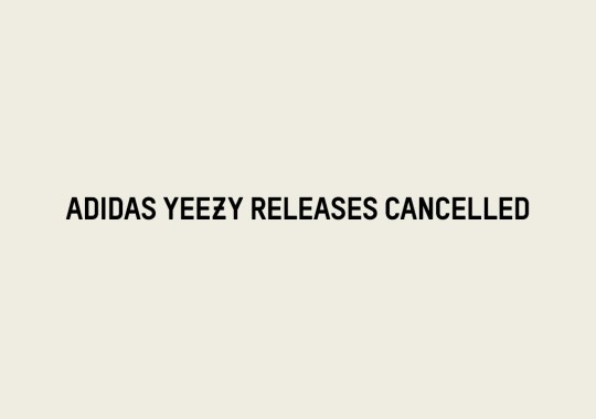adidas Yeezy Releases Cancelled Through 2023; Remaining Inventory May Be Written-Off