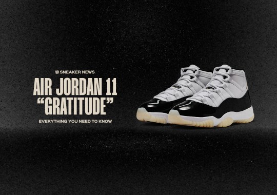Everything You Need To Know About The Air Jordan 11 "Gratitude"