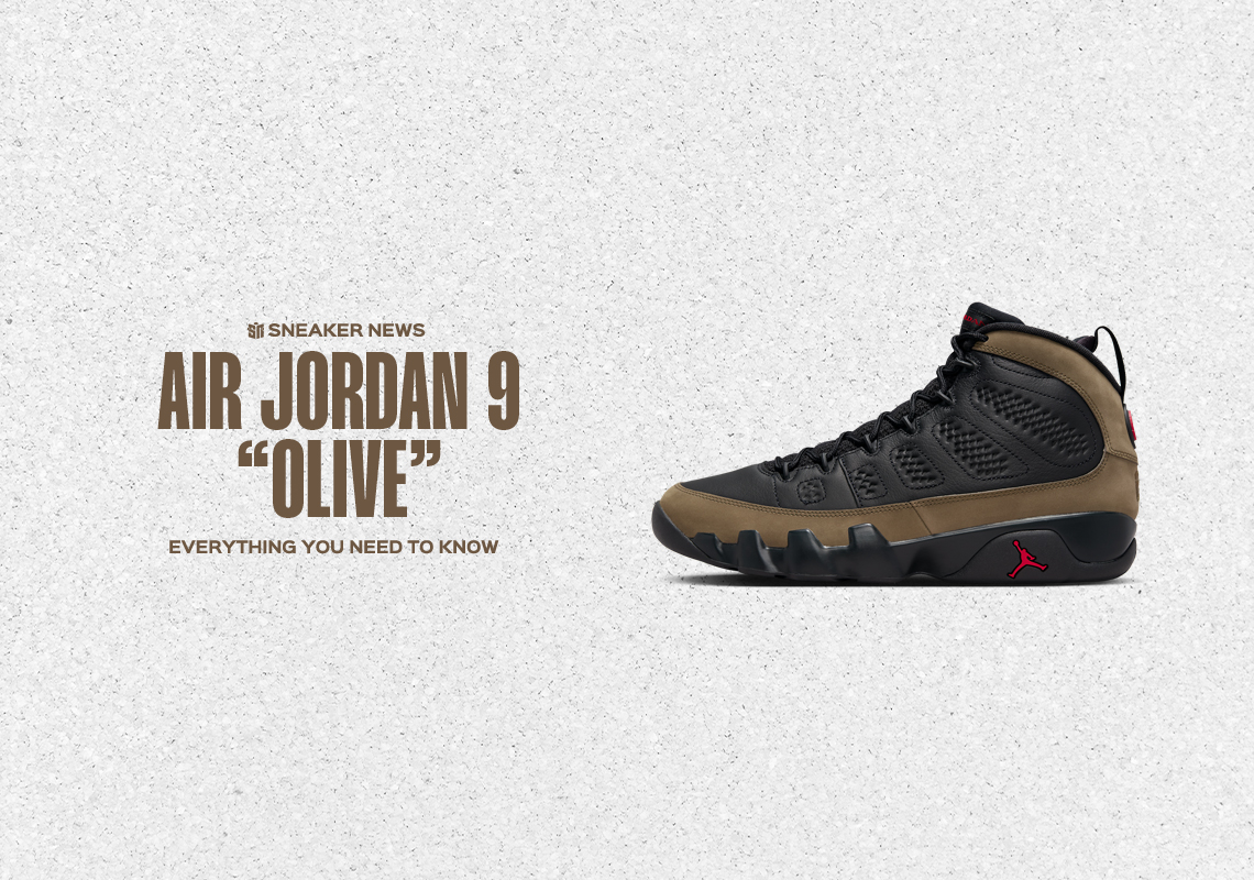 Everything You Need To Know About The Air Jordan 9 “Olive”