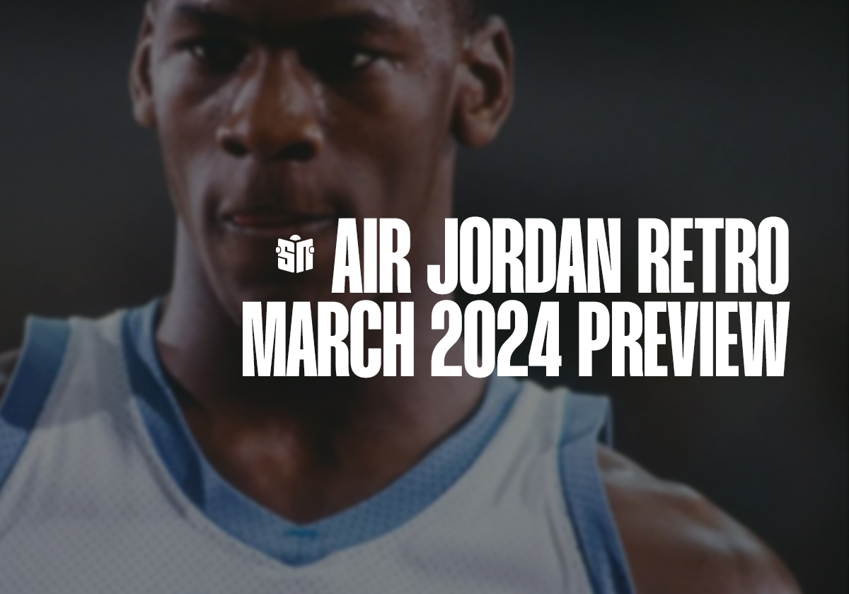 Every Air wade Jordan Retro Dropping In March 2024