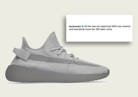 Kanye West Speaks Out Against Upcoming Yeezy Drops; Calls The Yeezy 350 "Corny"
