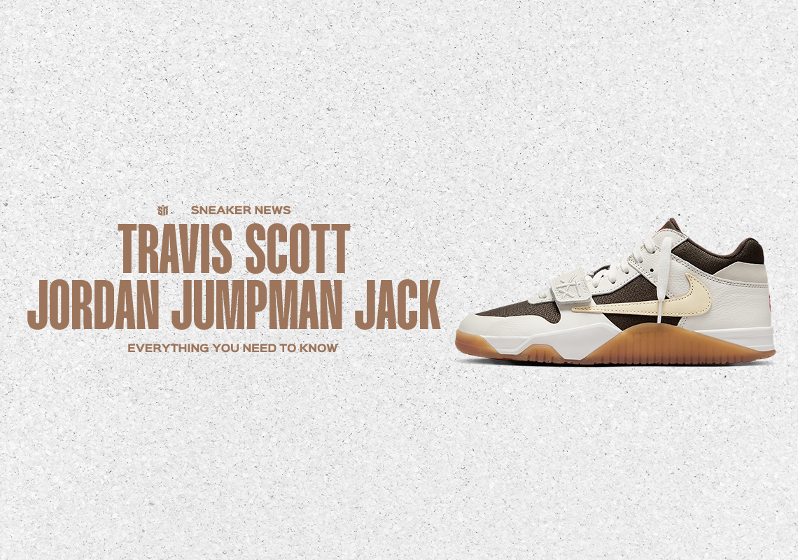 Everything You Need To Know About The Travis Scott look Jordan Jumpman Jack