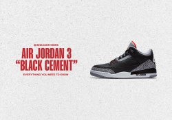 Air shoes jordan 3 “Black Cement” Will Be A Super GR