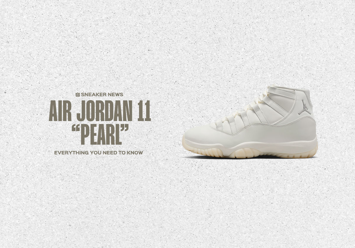 Everything You Need To Know About The Air Jordan 11 “Pearl”