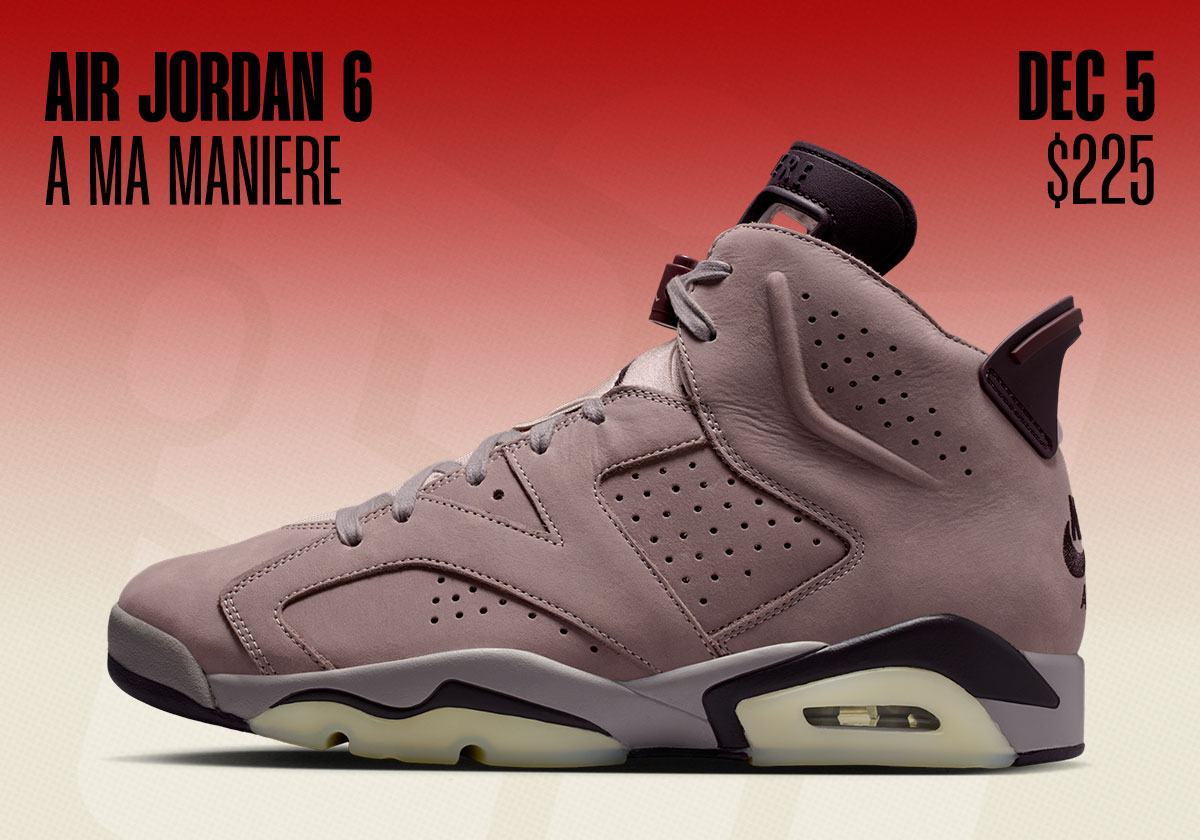 Jordan Release Dates December 2025 Air Jordan 6 A Ma Maniere