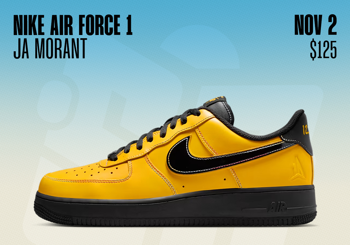 Sneaker Releases November 2 November 8 Nike Air Force 1 Let Me Be Ja