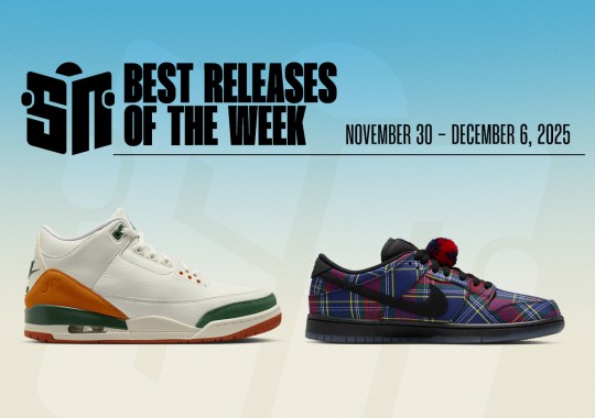 SoleFly Air Jordan 3, Nardwaur SB Dunk Low, And This Week's Best Releases