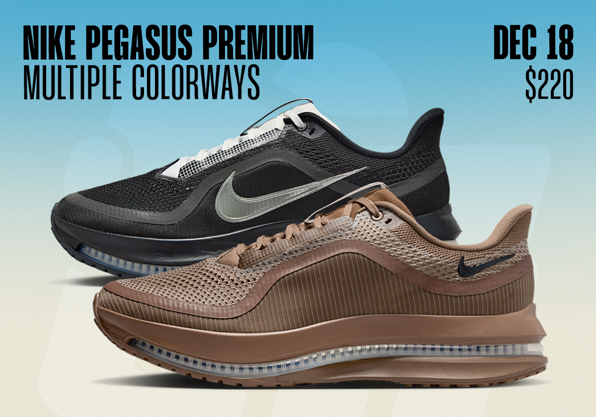 Sneaker Releases December 14 December 20 Nike Pegasus Premium