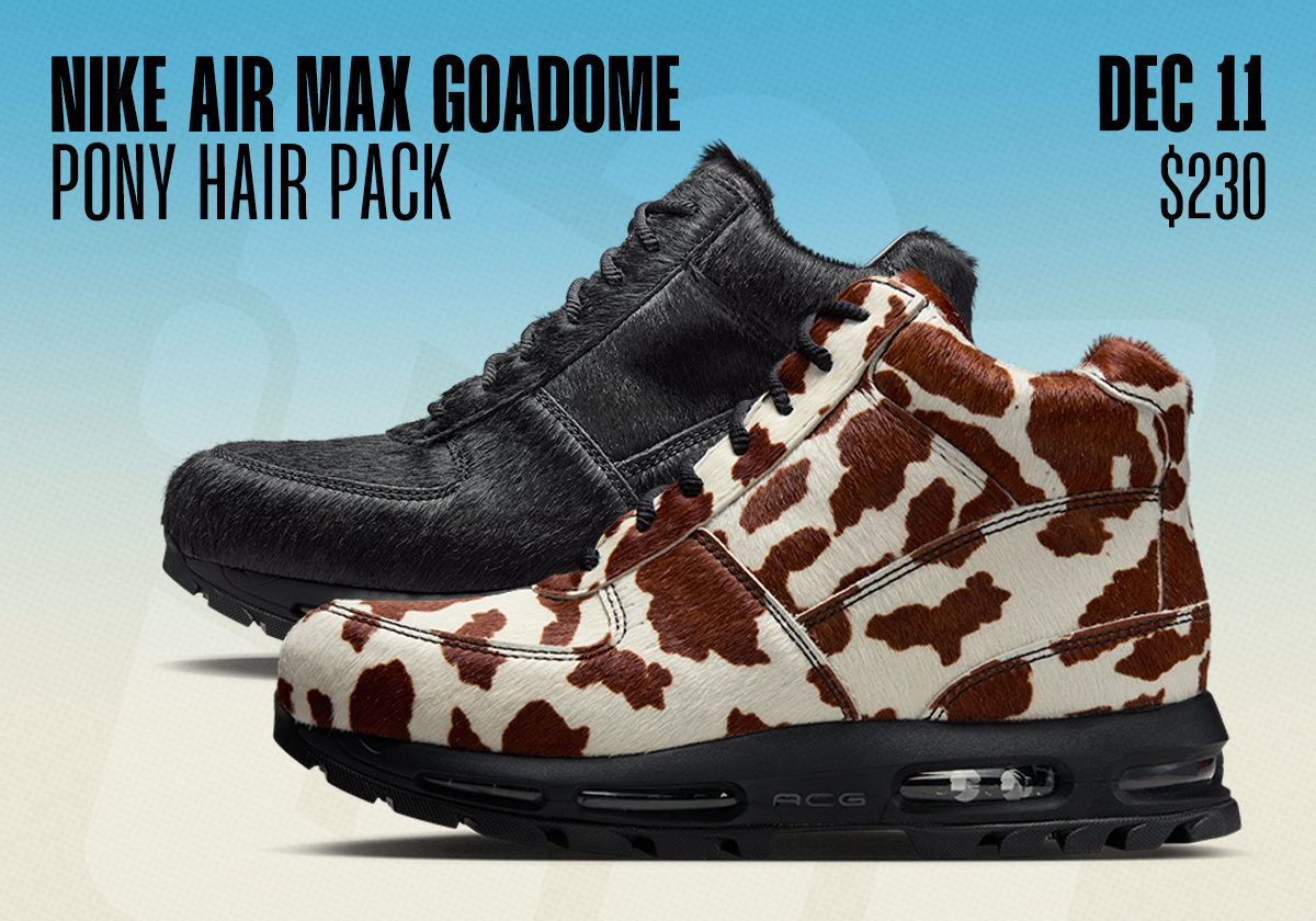 Sneaker Releases December 7 13 Nike Air Max Goadome Pony Hair