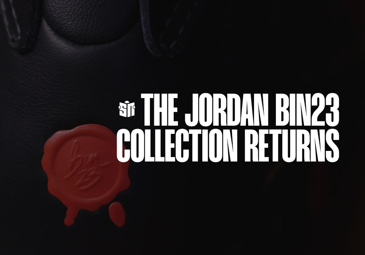The Jordan Bin23 Collection Returns