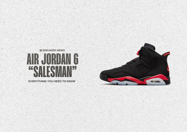 Everything You Need To Know About The Air Jordan 6 "Salesman"