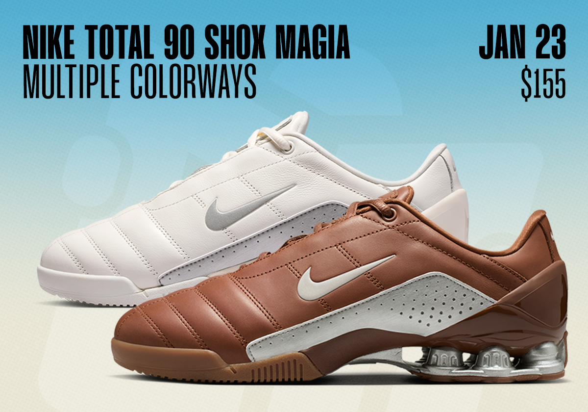 Sneaker Releases January 18 January 24 2026 Nike Total 90 Shox Magia