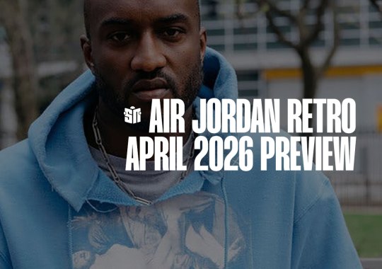 The Virgil Abloh Archive x Air Jordan 1 Headlines The April 2026 Jordan Releases Lineup