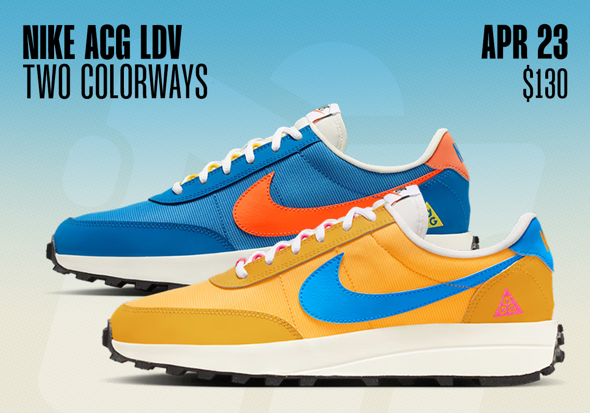 Sneaker Releases April 19 April 25 Nike Acg Ldv