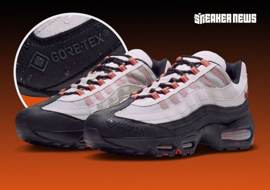 The Nike Air Max 95 Gets Ready For Fall With GORE-TEX