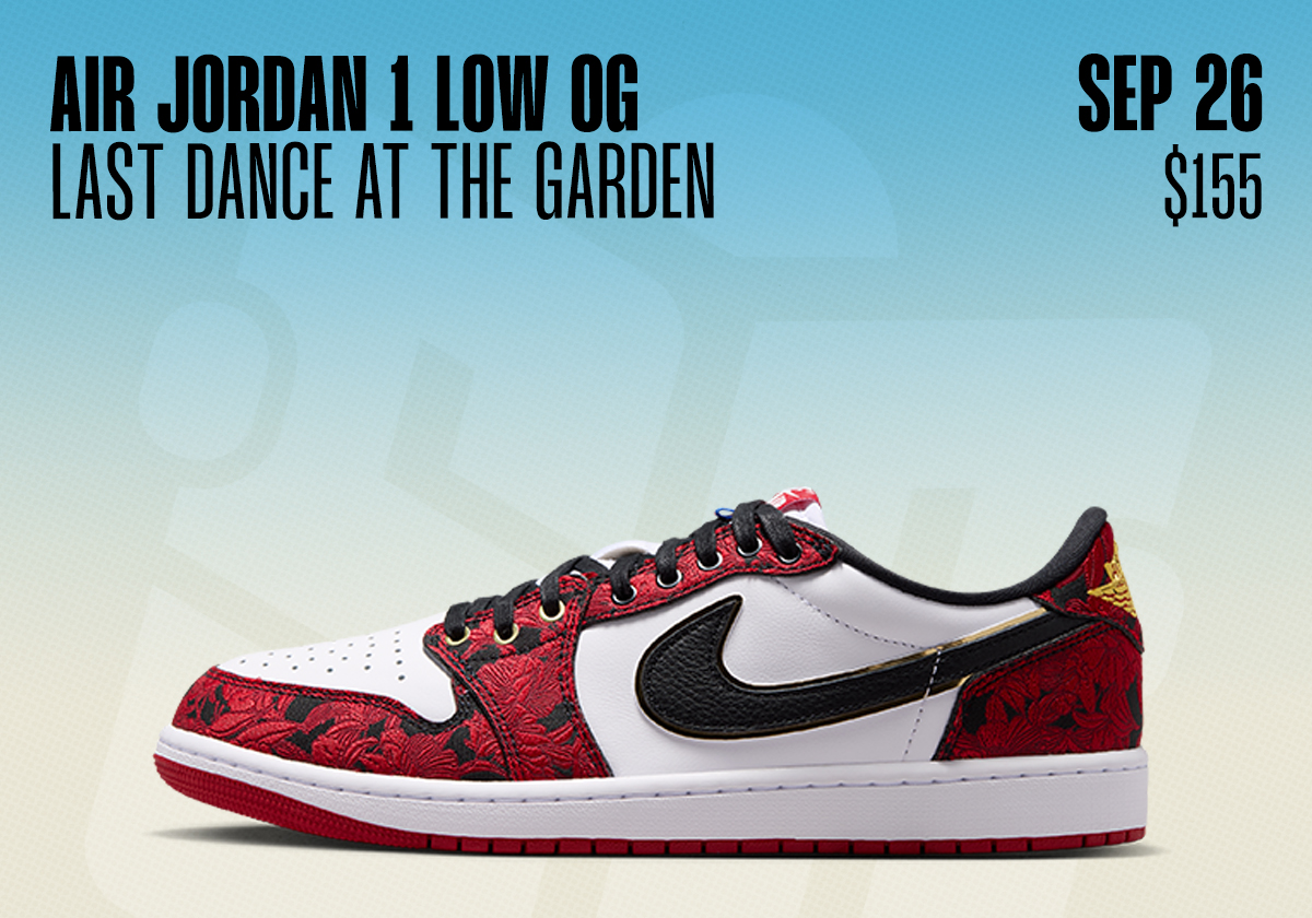 Sneaker Releases September 20 September 26 2026 Air Jordan 1 Low Og Last Dance At The Garden