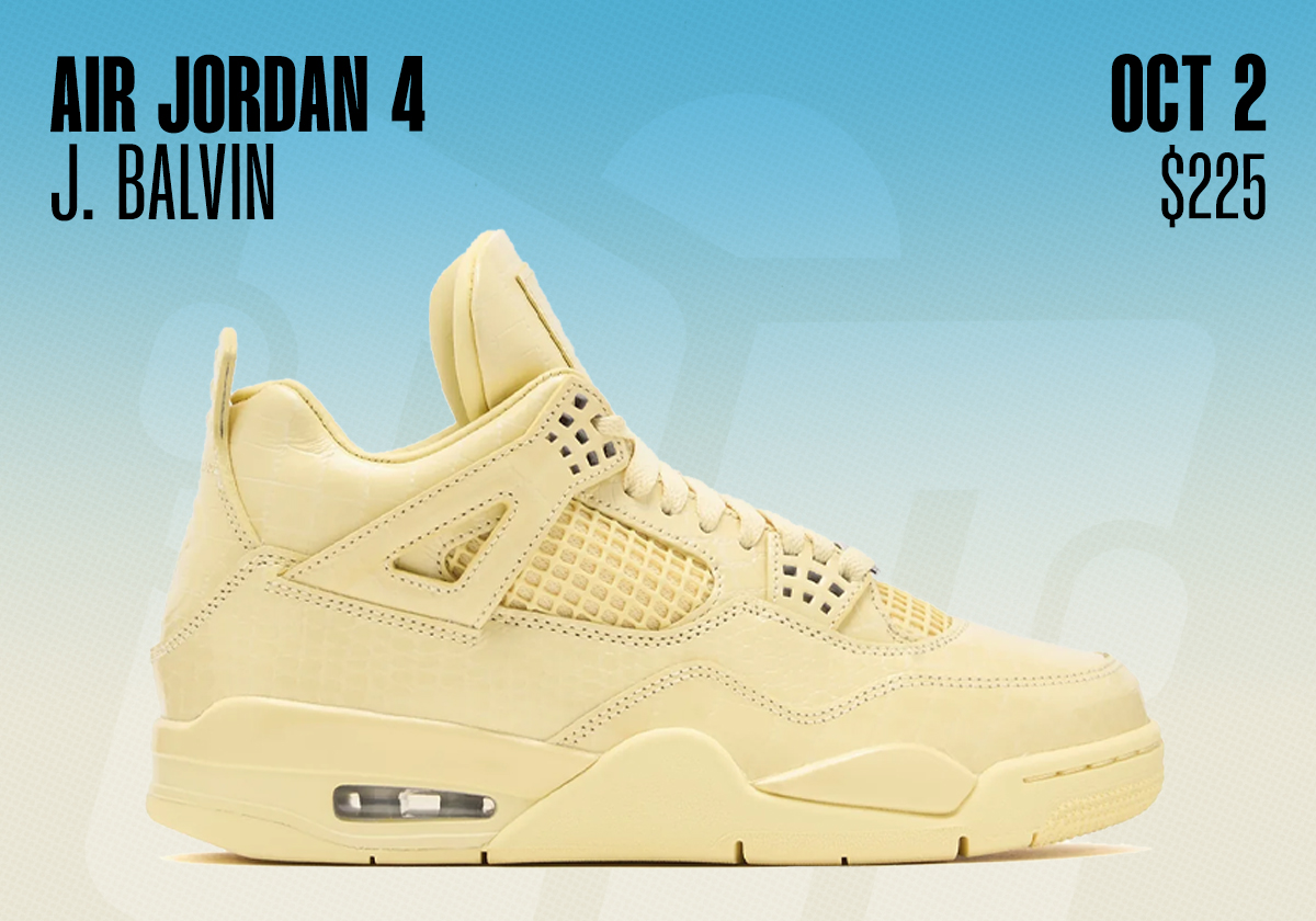 Sneaker Releases September 27 October 3 2026 Air Jordan 4 J Balvin