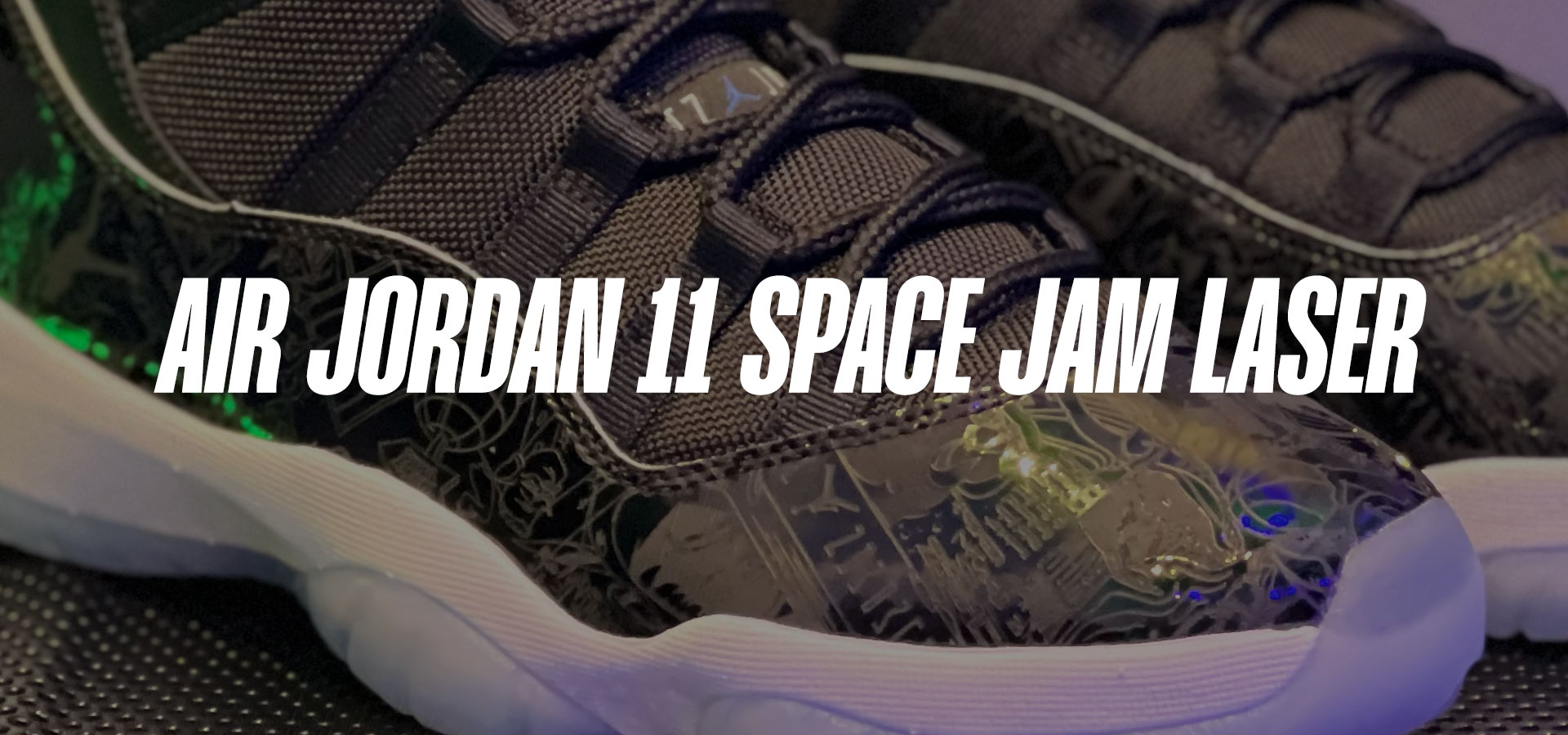 Jordan 11 Space Jam Laser Banner
