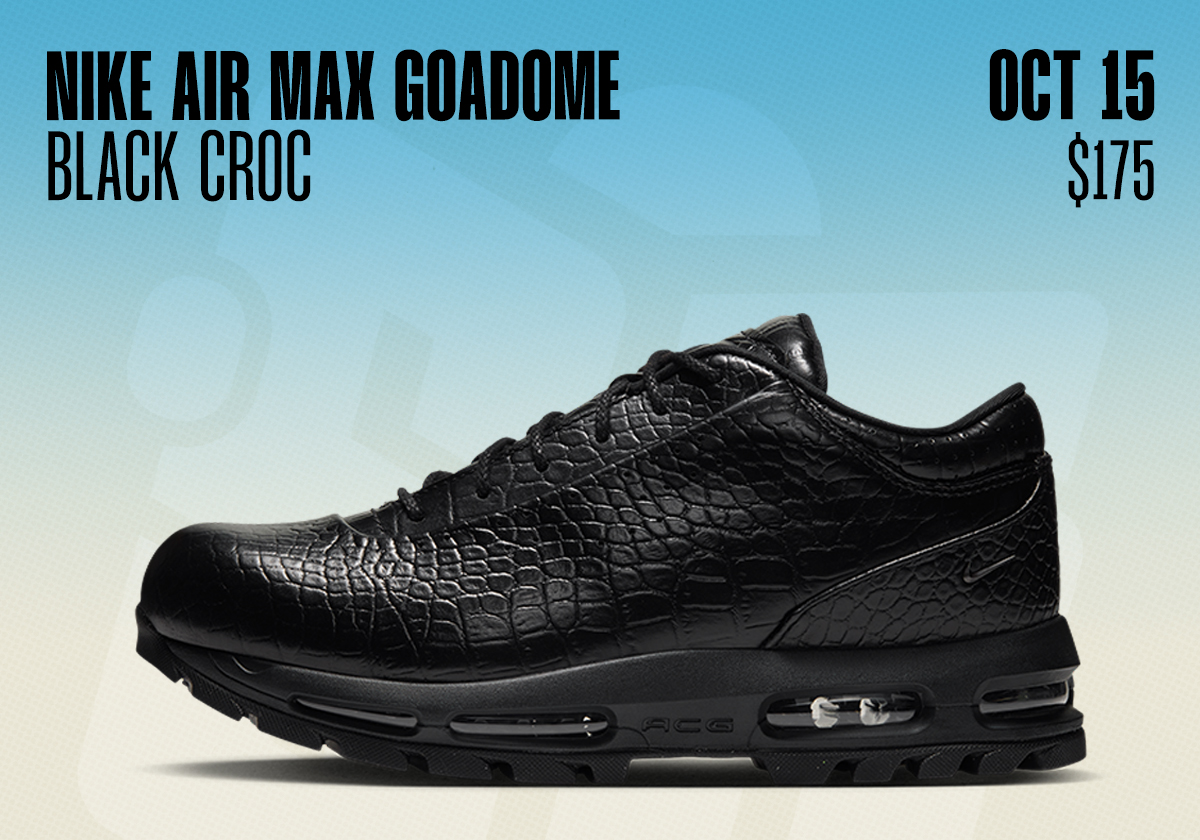 Sneaker Releases October 11 October 17 2026 Nike Air Max Goadome Black Croc