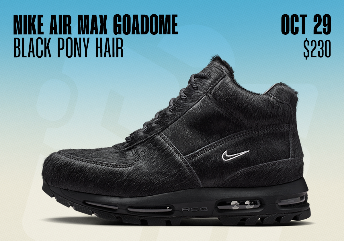Sneaker Releases October 25 31 2026 Nike Air Max Goadome Pony Hair