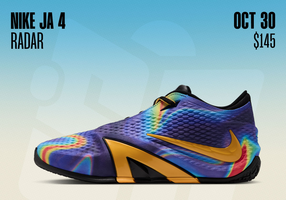 Sneaker Releases October 25 31 2026 Nike Ja 4 Radar